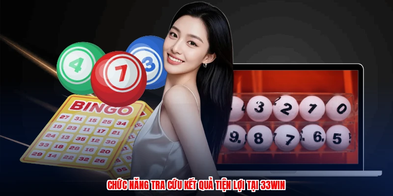 Chức năng tra cứu kết quả tiện lợi tại 33Win