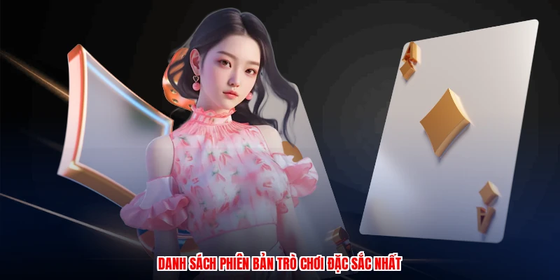 Danh sách phiên bản trò chơi đặc sắc nhất