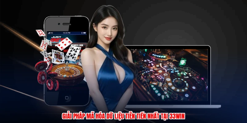 Giải pháp mã hóa dữ liệu tiên tiến nhất tại 33Win