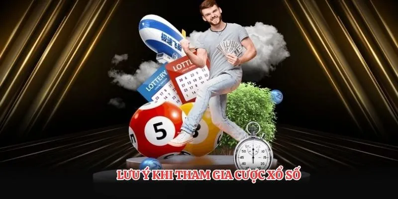 Lưu ý khi tham gia cược xổ số