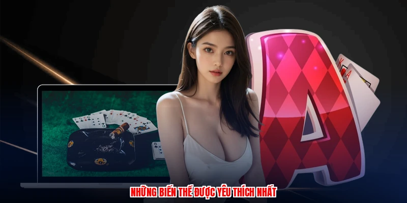 Những biến thể được yêu thích nhất