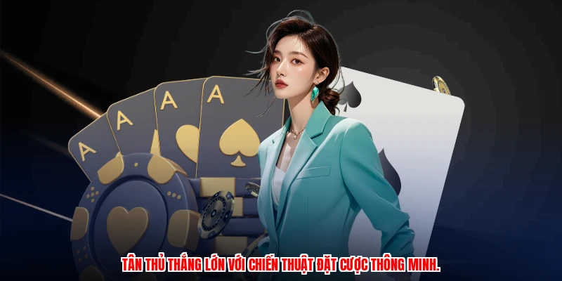 Tân thủ thắng lớn với chiến thuật đặt cược thông minh.
