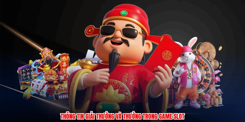 Thông tin giải thưởng và thưởng trong game slot