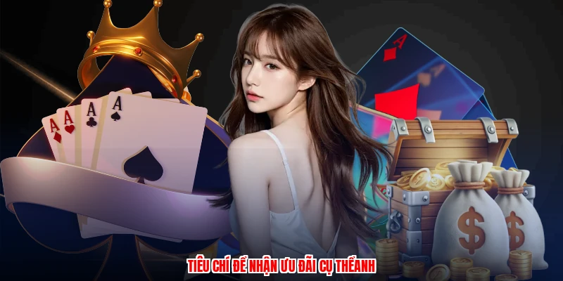 Tiêu chí để nhận ưu đãi cụ thểanh